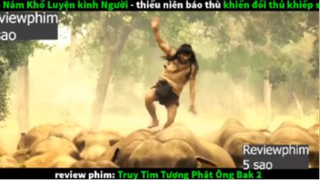 tìm ra tượng phật p2 #reviewphim5sao