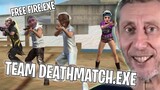 FREE FIRE.EXE - TEAM DEATHMATCH.EXE