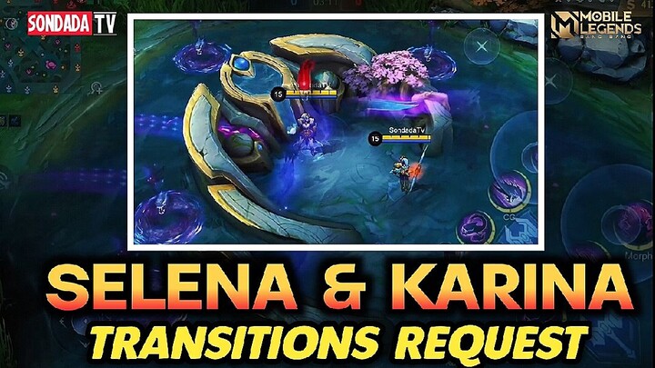 Part 3: Transitions Request, Selena and Karina