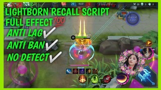 LIGHTBORN RECALL FULL EFFECT SCRIPT | MOBILE LEGENDS