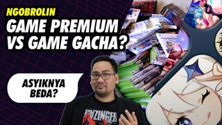 Ngobrolin Game Gacha vs Game Premium