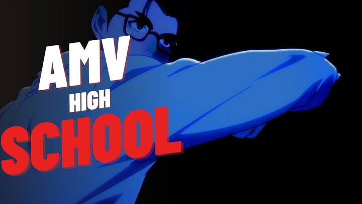 High School「AMV」