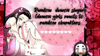 Random demon girls reacts to random charakters (nezuko and tamayo the upper moons)