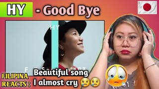 HY - GOOD BYE (THE FIRST TAKE) || FILIPINA REACTS