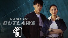 EP.11 | GAME OF OUTLAWS | TAGALOG DUB