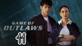 EP.11 | GAME OF OUTLAWS | TAGALOG DUB