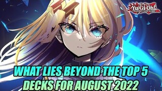 What Lies Beyond The Top 5 Yu-Gi-Oh! Metagame Decks For August 2022
