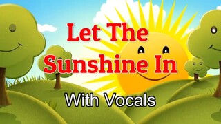 Let The Sunshine In  With Vocals