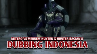 Netero vs Meruem | Hunter x Hunter [DubbingIndonesia] Bagian 8