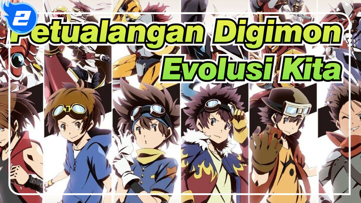 [Petualangan Digimon] Evolusi Kita, Mengenang Masa Kecil_2