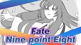 [Fate|Self-drawn Video]Nine point Eight