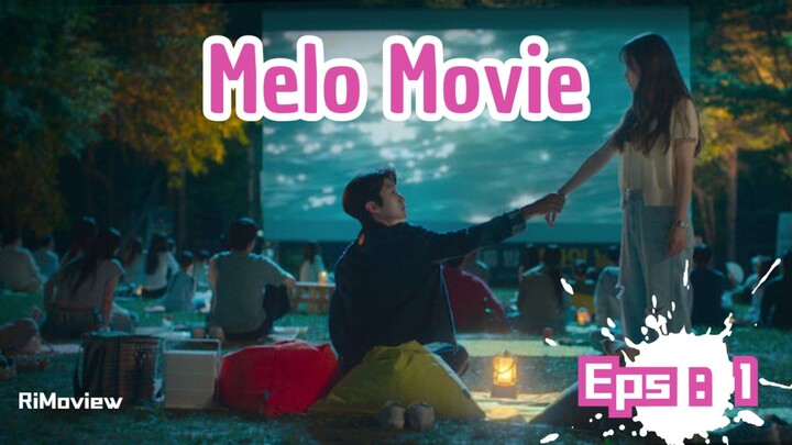 [Eps:1] Melo Movie - Alur Cerita by #RiMoview