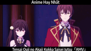 Tensai Ouji no Akaji Kokka Saisei Jutsu「AMV」Hay Nhất