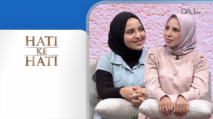 DAAI TV: Hati ke Hati "Shakira Almirah & Atikah Aljufri"