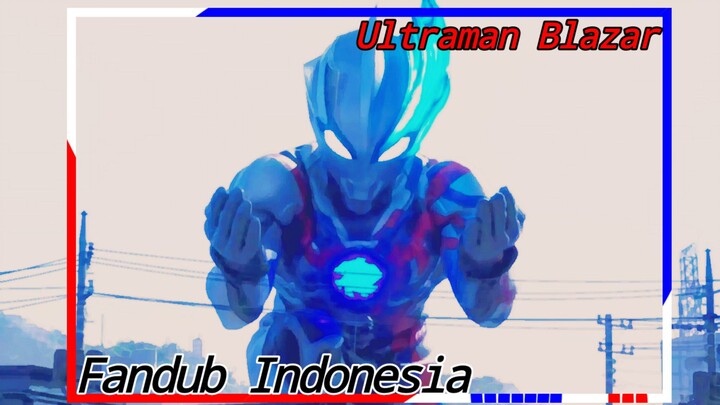 Ultraman Pose Berdoa!!||Ultraman Blazar PV Trailer Fandub Indonesia