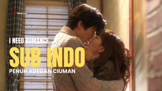 I NEED ROMANCE | SUB INDO | FULL EPISODE | BIBIKU SEMAKIN MENGGEMASKAN UNTUK DIABAIKAN