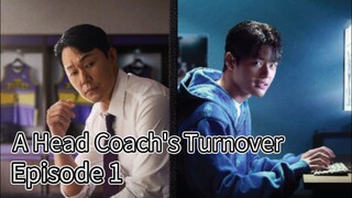 A Head Coach's Turnover (2025) | Episode 1 | EngSub