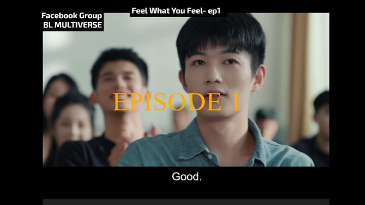 𝗙𝗲𝗲𝗹 𝗪𝗵𝗮𝘁 𝗬𝗼𝘂 𝗙𝗲𝗲𝗹- 𝗲𝗽𝟭 - 𝗘𝗻𝗴 𝘀𝘂𝗯𝘀