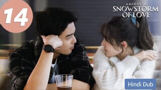 AMIDST A SNOWSTORM OF LOVE《Hindi DUB》 Episode 14