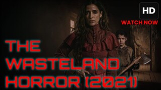 The Wasteland (2021) HORROR SUB INDO