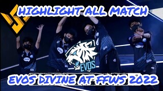 HIGHLIGHTS EVOS DIVINE DI FFWS 2022 SENTOSA - ALL MATCH  + STANDING POINT