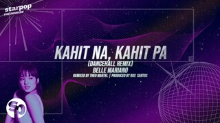 Kahit Na, Kahit Pa - Belle Mariano (Dancehall Remix) | Lyrics