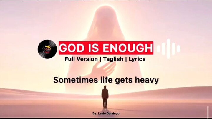 God Is Enough | Taglish version | Lanie Domingo