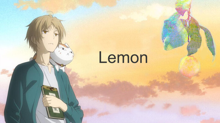 Yonezu Kenshi - Lemon + "Buku Persahabatan Natsume"