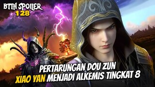 Pertarungan Dou Zun Xiao Yan Menjadi Alkemis Tingkat 8 - Battle Throught The Heaven 128