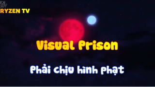 Visual Prison_Phải chịu hình phạt