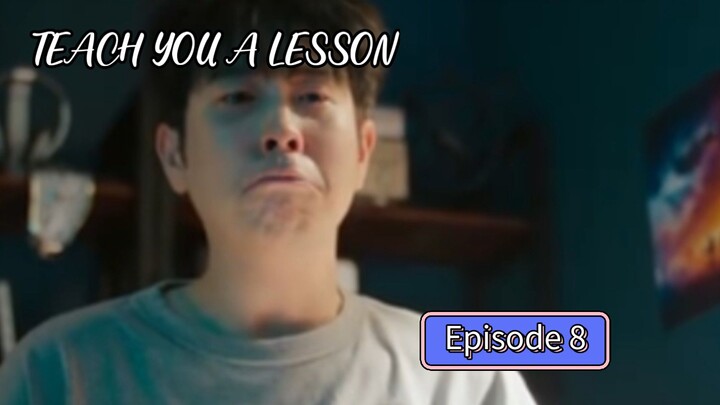 Teach You a Lesson Episode 7 Review