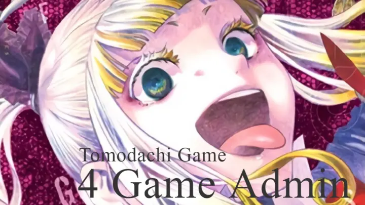 4 Observer/ Admin di Tomodachi Game