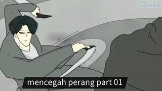 Mencegah Perang Part - 01