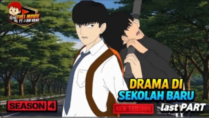 DRAMA DISEKOLAH BARU LAST PART - SEASON 4