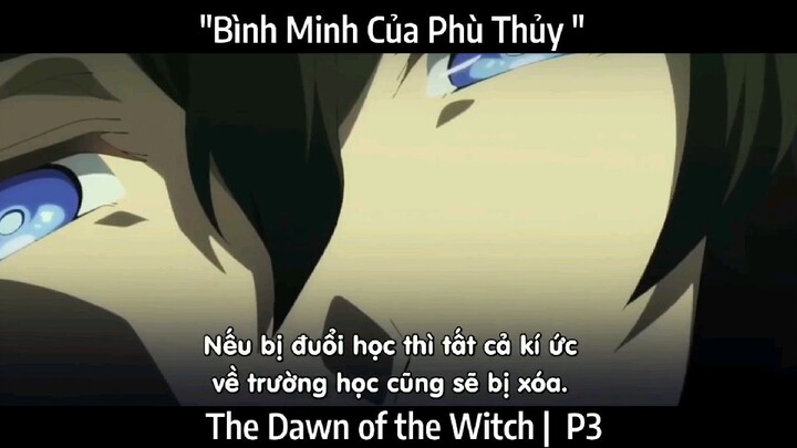 "Bình Minh Của Phù Thủy " | The Dawn of the Witch | P3