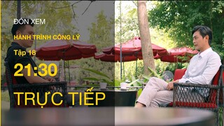 Trực tiếp VTV3 | Hành trình công lý tập 18 | Huyền bất ngờ 'quay xe' với Phương