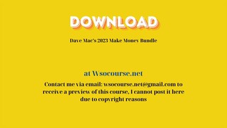 Dave Mac’s 2023 Make Money Bundle – Free Download Courses