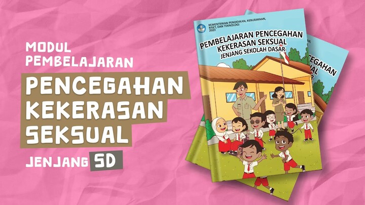 Modul Pembelajaran Pencegahan Kekerasan Seksual Jenjang SD