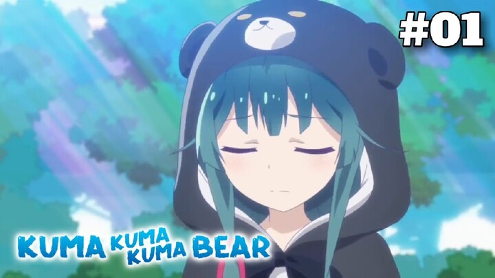 Kuma Kuma Kuma Bear S1 - Episode 01 #Yuna