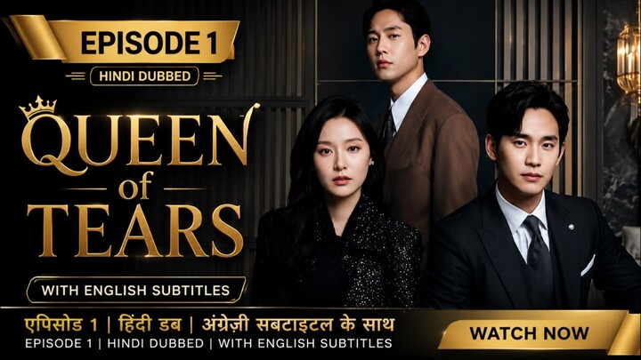 Queen of Tears ❤️ | Romantic K-Drama in Hindi Dubbed | Episode 1 | English Subtitles ||