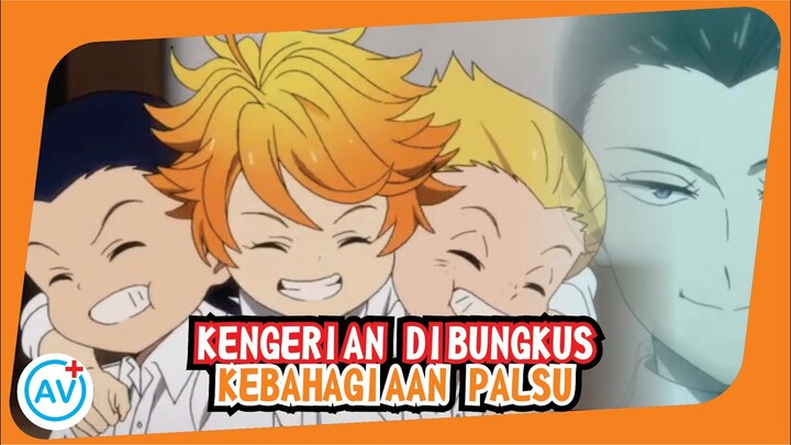 KENGERIAN yang Dibungkus KEBAHAGIAN PALSU (Yakusoku no Neverland)