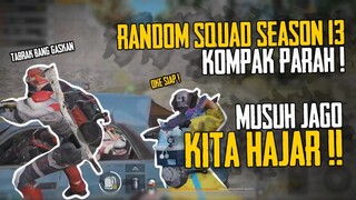 RANDOM SQUAD PERTAMA SEASON 13 !! DAPET TIM PALING KOMPAK, MUSUH JAGO ? KITA KEJAR !!