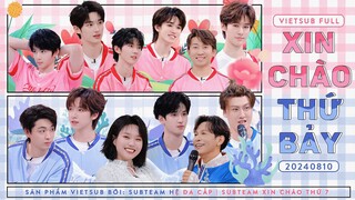 [Vietsub Full]《Xin Chào Thứ 7》(20240810)
