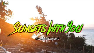 Sunsets With You - Kuerdas (Original) | Kuerdas Originals