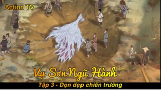 Vụ Sơn Ngũ Hành Tập 3 - Dọn dẹp chiến trường