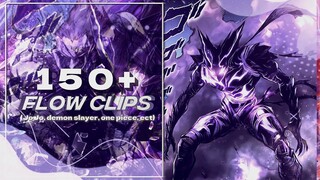 150+ MIX ANIME FLOW CLIPS//HD (DEMON SLAYER, JOJO, ONEPIECE, ECT)