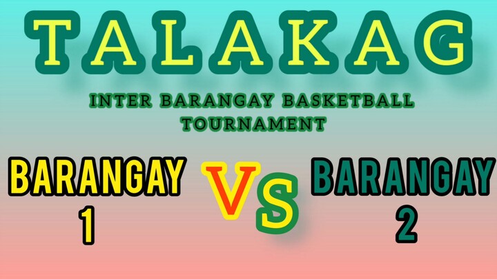 Barangay 1 Vs Barabgay 2 106th Anlaw Ta Talakag Inter-Barangay Basketball League with Import