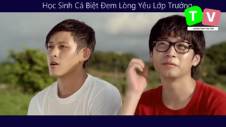 Phim tình cảm_Học Sinh Cá Biệt Đem Lòng Yêu Lớp Trưởng p5