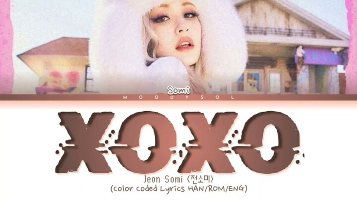 Jeon Somi (전소미) - XOXO Lyrics Han/Rom/Eng