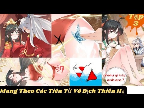 Mang Theo Các Tiên Tử Ta Liền Vô Địch Thiên Hạ Tập 3 - Review Manhua